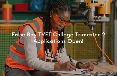 False Bay TVET College Trimester 2 Applications Open!