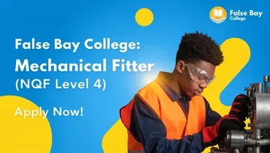 False Bay College: Mechanical Fitter (NQF Level 4) - Apply Now!