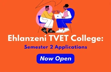 Ehlanzeni TVET College: Semester 2 Applications Now Open