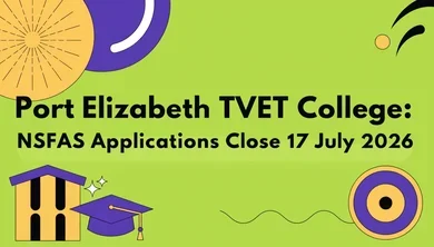 Port Elizabeth TVET College: NSFAS Applications Close 17 July 2026