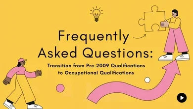 Frequently Asked Questions: Transition from Pre-2009 Qualifications to Occupational Qualifications