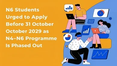 N6 Students Urged to Apply Before 31 October 2029 as N4–N6 Programme Is Phased Out