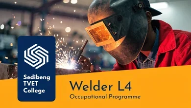 Sedibeng TVET College: Welder L4 Occupational Programme