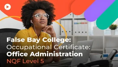 False Bay College: Occupational Certificate: Office Administration NQF Level 5