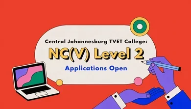 Central Johannesburg TVET College: NC(V) Level 2 Applications Open