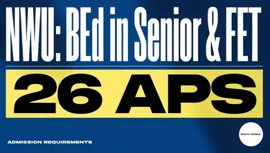 NWU: BEd in Senior & FET - 26 APS