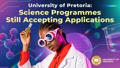 University of Pretoria: Science Programmes Still Accepting Applications