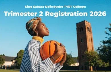 King Sabata Dalindyebo TVET College: Trimester 2 Registration 2026