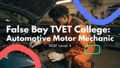 False Bay TVET College: Automotive Motor Mechanic NQF Level 4