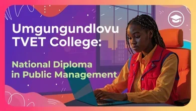 Umgungundlovu TVET College: National Diploma in Public Management