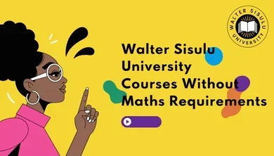 Walter Sisulu University Courses Without Maths Requirements