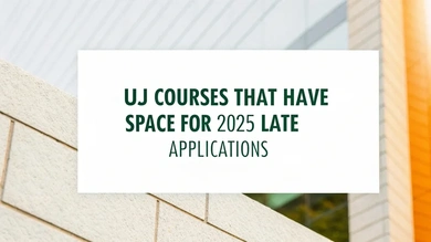 UJ courses that have space for 2025 Late Applications