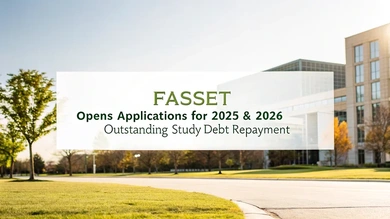 FASSET Opens Applications for 2025 & 2026 Outstanding Study Debt Repayment