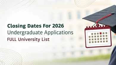 Closing Dates for 2026 Undergraduate Applications – Full University List