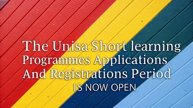 The UNISA Short Learning Programmes Applications and Registrations Period Is Now Open