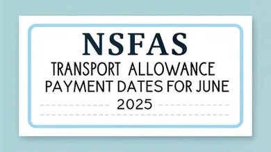 NSFAS Transport Allowance Payment Dates for June 2025