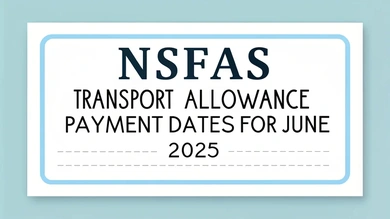 NSFAS Transport Allowance Payment Dates for June 2025
