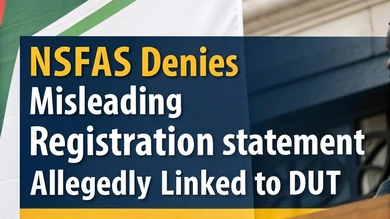 NSFAS Denies Misleading Registration Statement Allegedly Linked to DUT