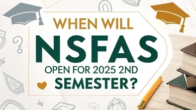 When Will NSFAS Open for 2025 for the 2nd Semester?
