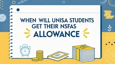 When Will UNISA Students Get Their NSFAS Allowance