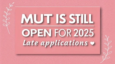 MUT is still open for 2025 Late Applications