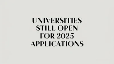Universities still open for 2025 applications
