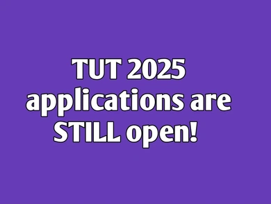 TUT IS STILL OPEN FOR 2025 APPLICATIONS