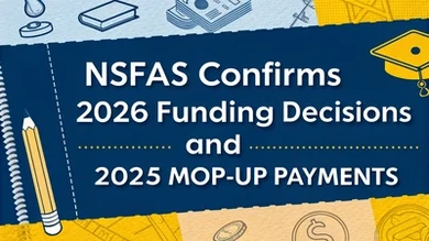 NSFAS Confirms 2026 Funding Decisions and 2025 Mop-Up Payments