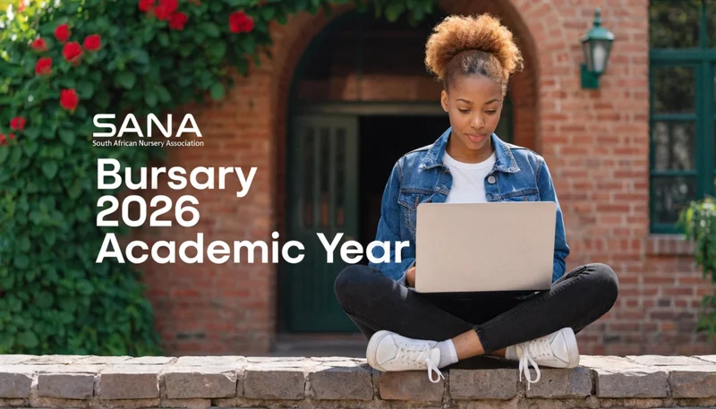 South African Nursery Association (SANA) Bursary for the 2026 Academic Year