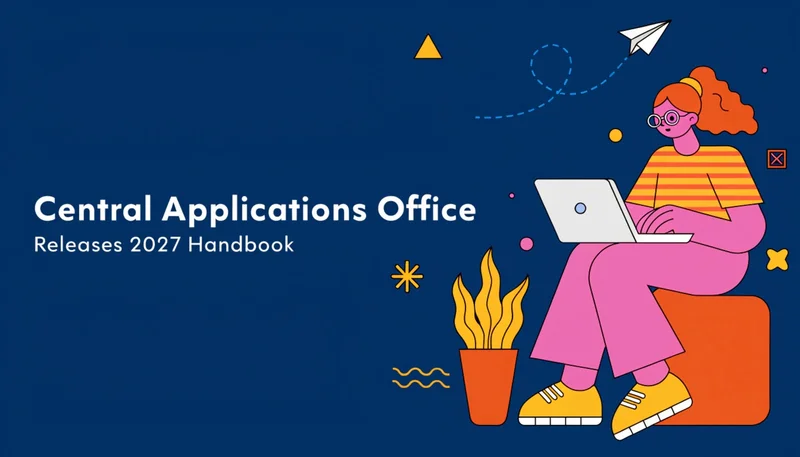 Central Applications Office Releases 2027 Handbook and Admission Guidelines