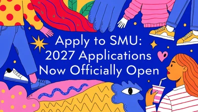 Apply to SMU: 2027 Applications Now Officially Open