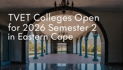 TVET Colleges Open for 2026 Semester 2 in Eastern Cape